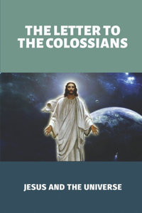 The Letter To The Colossians