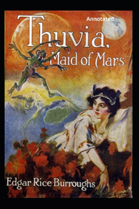 Thuvia, Maid of Mars Annotated