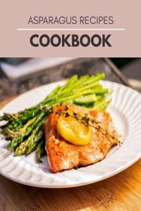 Asparagus Recipes Cookbook