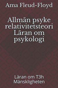 Allmän psyke relativitetsteori Läran om psykologi