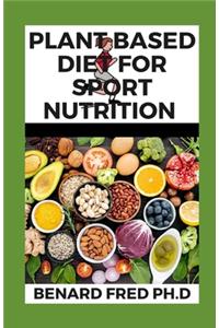 Plant Based Diet for Sport Nutrition
