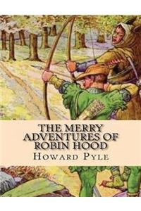 The Merry Adventures of Robin Hood (Annotated)