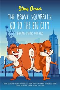 The Brave Squirrels