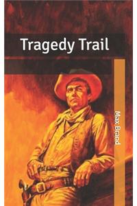 Tragedy Trail