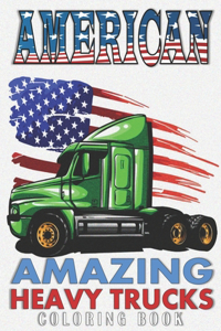 American Amazing Heavy Trucks