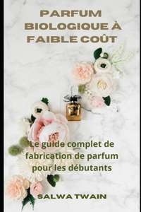 Parfum Biologique à faible coût