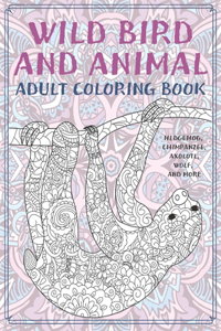 Wild Bird and Animal - Adult Coloring Book - Hedgehog, Chimpanzee, Axolotl, Wolf, and more