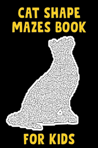 Cat Shape Mazes Book For Kids