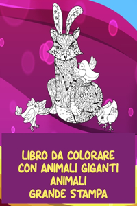 Libro da colorare con animali giganti - Grande stampa - Animali