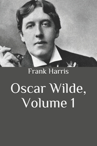 Oscar Wilde, Volume 1