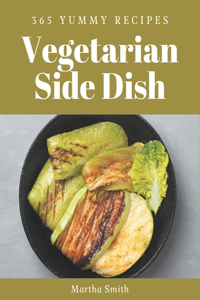 365 Yummy Vegetarian Side Dish Recipes