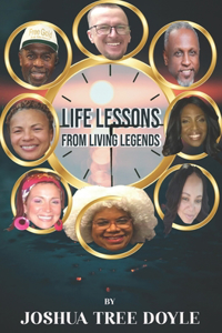 Life Lessons from Living Legends