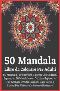 50 Mandala Libro da Colorare Per Adulti