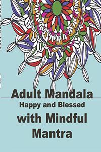 Adult Mandalas Happy and blessed
