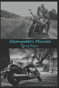 Clearwater's Miracle