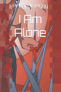 I Am Alone