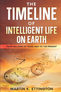 Timeline of Intelligent Life on Earth
