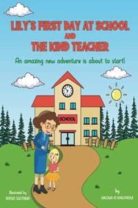 Lily's First Day at School and The Kind Teacher