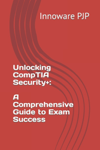 Unlocking CompTIA Security+