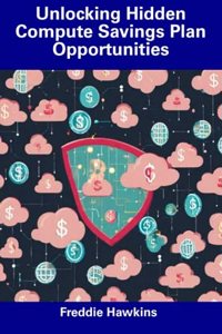 Unlocking Hidden Compute Savings Plan Opportunities