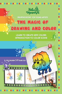 Magic of Drawing and Color for Young Artists