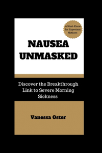 Nausea Unmasked