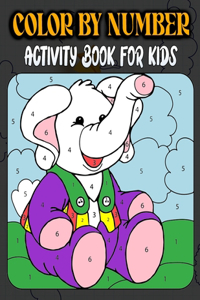Color By Number Activity Book For Kids