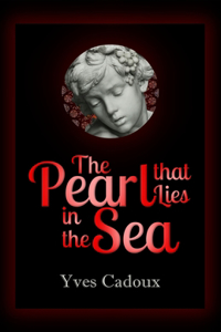 Pearl that Lies in the Sea: A Story & a Covenant