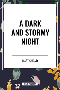 Dark and Stormy Night