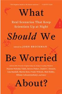 What Should We Be Worried About?