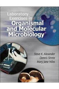 Laboratory Exercises in Organismal and Molecular Microbiology