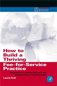 How to Build a Thriving Fee-For-Service Practice