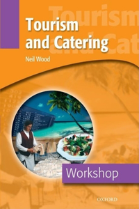 Tourism and Catering, Workshop