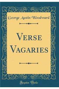 Verse Vagaries (Classic Reprint)