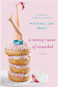 A Teeny Taste of Scandal