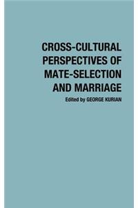 Cross-Cultural Perspectives of Mate-Selection and Marriage