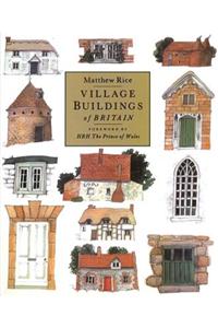 Village Buildings Of Britain Handbook
