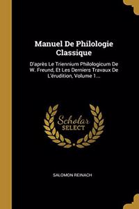 Manuel De Philologie Classique