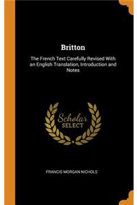 Britton: The French Text Carefully Revised with an English Translation, Introduction and Notes