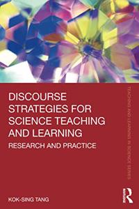 Discourse Strategies for Science Teaching and Learning