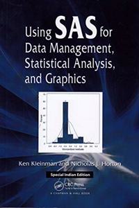 Using SAS for Data Management, Statistical Analysis, and Graphics (Special Indian Edition - Reprint Year: 2020)