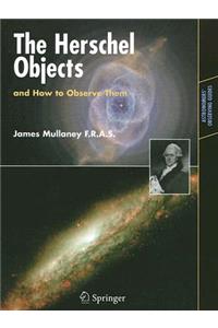 The Herschel Objects and How to Observe Them