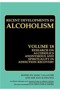 Research on Alcoholics Anonymous and Spirituality in Addiction Recovery