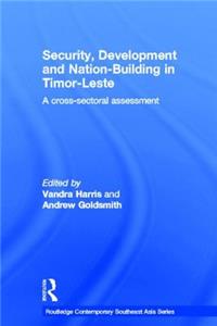 Security, Development and Nation-Building in Timor-Leste