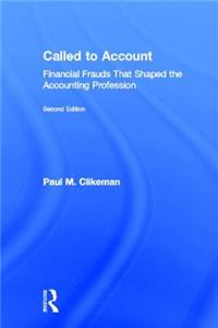 Called to Account: Financial Frauds That Shaped the Accounting Profession