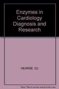 Enzymes in Cardiology Diagnosis and Research