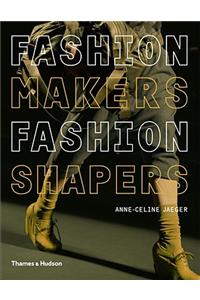 Fashion Makers, Fashion Shapers