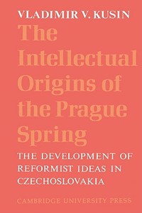 Intellectual Origins of the Prague Spring