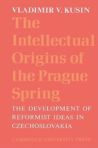 The Intellectual Origins of the Prague Spring