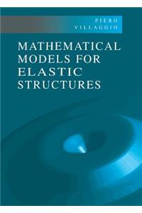 Mathematical Models for Elastic Structures